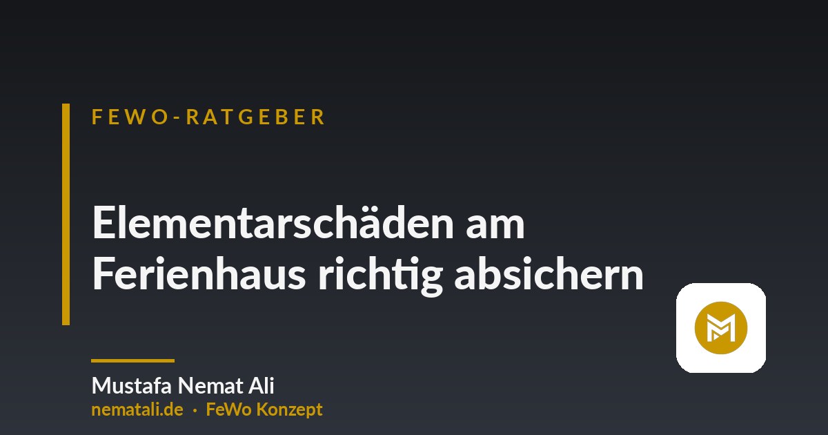 Elementarschäden am Ferienhaus richtig absichern