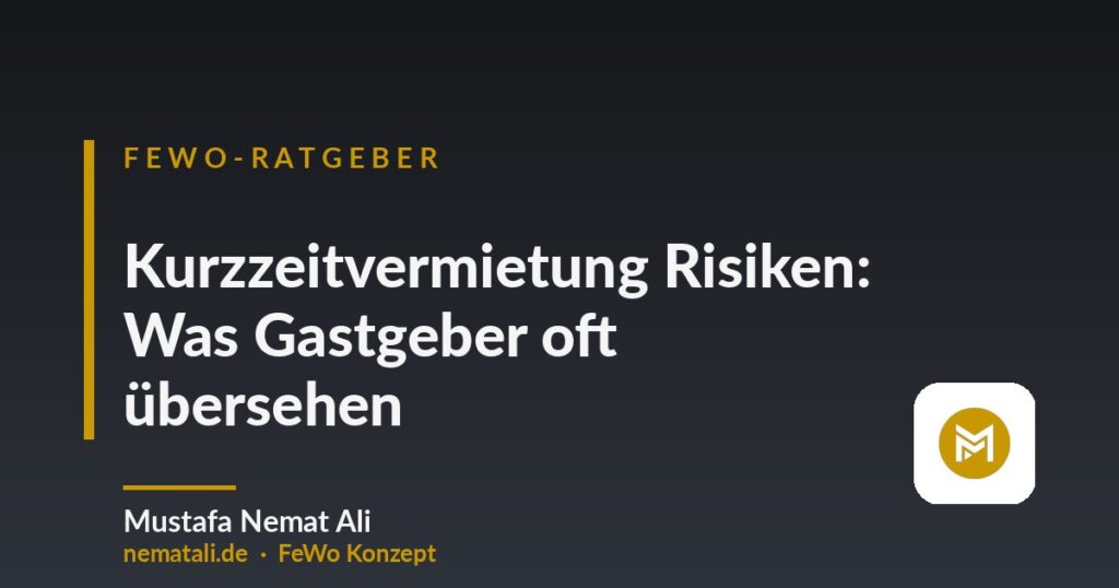 Kurzzeitvermietung Risiken: Was Gastgeber oft übersehen