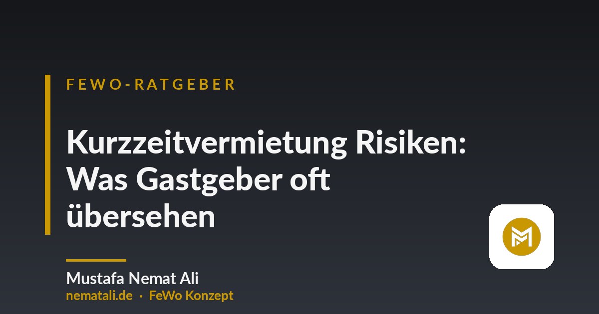 Kurzzeitvermietung Risiken: Was Gastgeber oft übersehen