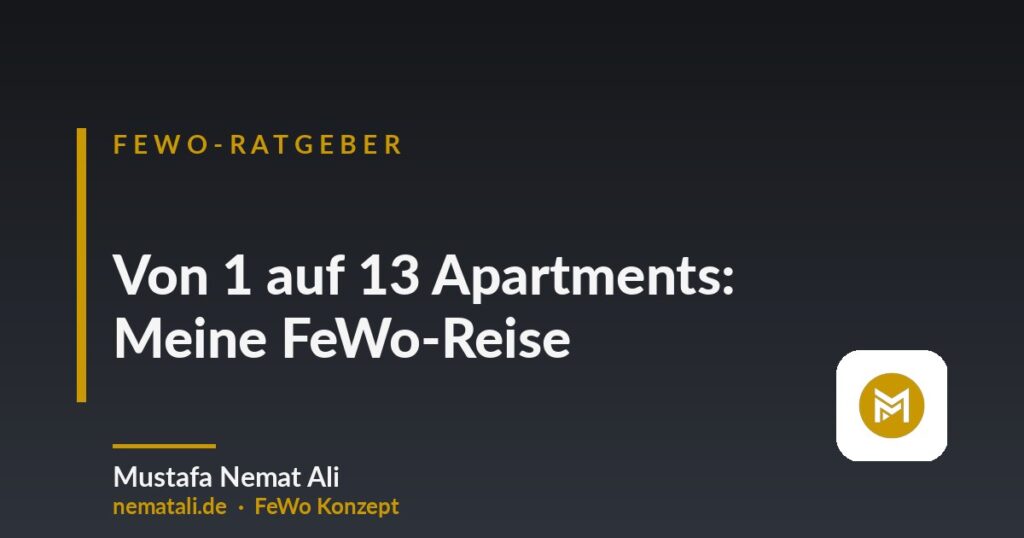 Von 1 auf 13 Apartments: Meine FeWo-Reise