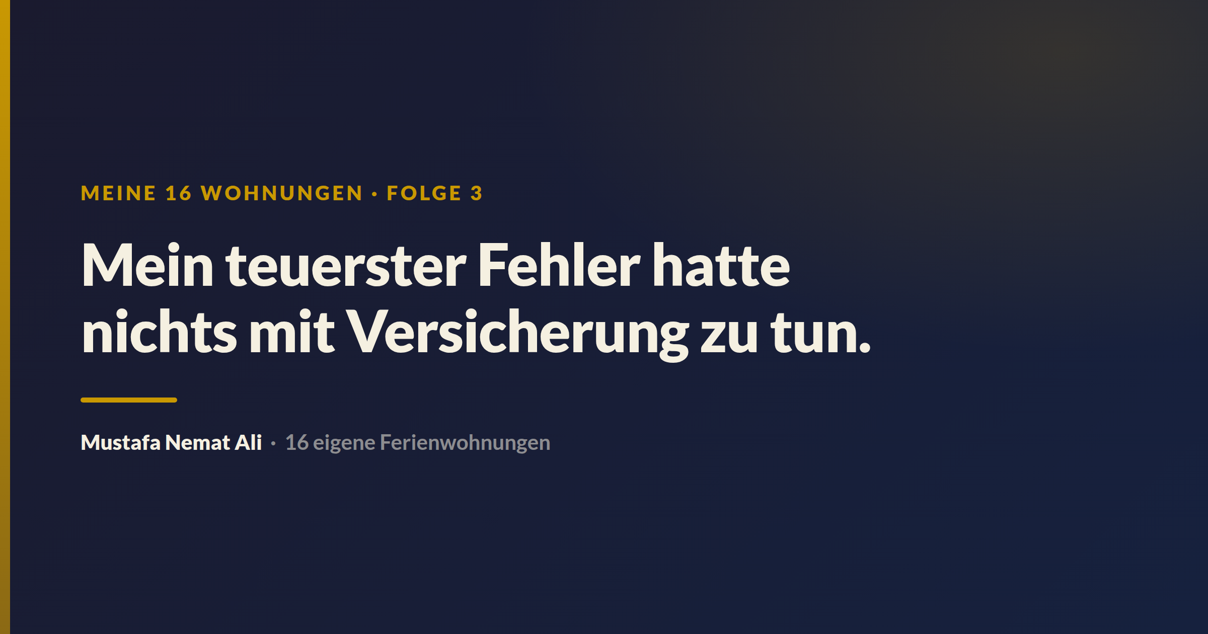 Meine 16 Wohnungen · Folge 3: Mein teuerster Fehler hatte nichts mit Versicherung zu tun.